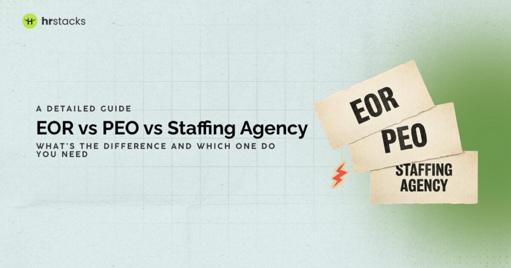 EOR vs PEO vs Staffing Agency